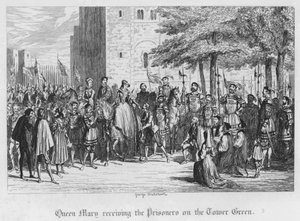 Koningin Mary ontvangt de gevangenen op de Tower Green (gravure)