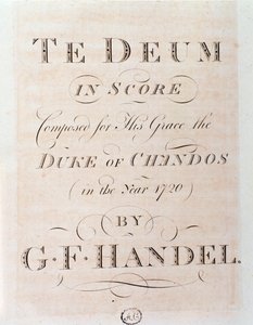 Titelpagina van muzikale partituur van Te deum door G F Handel door George Frederick Handel