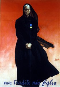 Wereldoorlog II: Italiaanse poster met een weduwe (zoon gesneuveld): Verraad mijn zoon niet. Italië door Gino Boccasile