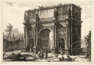 Uitzicht op de Boog van Constantijn, uit Zichten van Rome door Giovanni Battista Piranesi