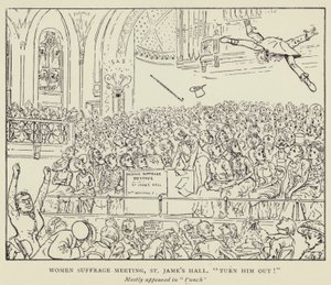 Vrouwenkiesrechtvergadering, St James Hall, Zet hem eruit! door Harry Furniss