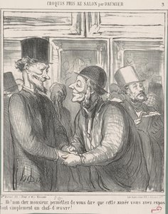 Ah! Mijn beste meneer, sta toe dat ... door Honoré Daumier
