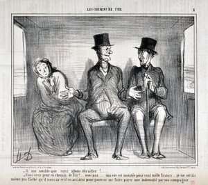 Werk van Honore Daumier (1808-1879). Charivari dateert uit 1857: Serie LES RAILWAYS - Het lijkt me dat we zullen ontsporen!... Ben je bang op de spoorweg?... ik niet... mijn leven is verzekerd voor honderdduizend francs... ik wil me niet eens zorgen maken