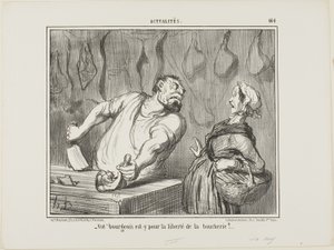 "En uw bourgeois - is hij voor de vrijheid van het slagersvak," plaat 464 uit Actualités door Honoré Victorin Daumier