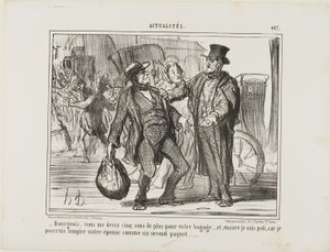 "- Burger, ik krijg nog vijf sous van u voor uw bagage, en ik ben nog guller, want als ik zou willen zou ik uw vrouw als tweede stuk bagage kunnen tellen," bord 457 van Actualités door Honoré Victorin Daumier