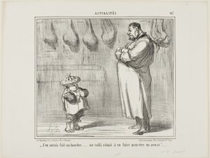 "- Ik had ook zo graag van hem een slager gemaakt... nu ben ik gedwongen om van hem een advocaat te maken," bord 467 van Actualités door Honoré Victorin Daumier