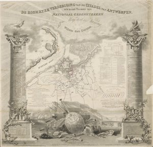 De Roemryke Verdediging van de Citadel van Antwerpen, in de maand December 1832. Nationaal Gedenkteeken, aan Zyne Majesteit den Koning, Willem den Eersten door Ja.s Wyld