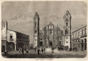 De kathedraal van Havana, Cuba, tekening door Navlet ter illustratie van de reis naar het eiland Cuba in 1859, door Richard Dana (1815-1882). Gravure in 