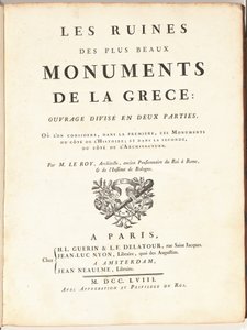 Les Ruines Des Plus Beaux Monuments de la Grece: Ouvrage Divisé en Deux Parties, Ou L