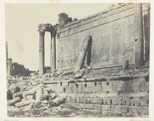 Baalbeck (Heliopolis), Tempel van Jupiter, oostelijke gevel; Syrië door Maxime Du Camp