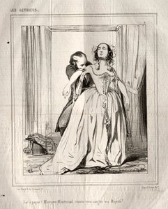 Les Actrices: Sac à papier! Monsieur Montmirail comme vous sanglez ma Majesté! door Paul Gavarni