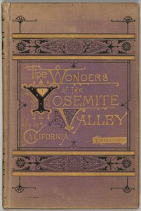 De Wonderen van de Yosemite Vallei en van Californië door Samuel Kneeland