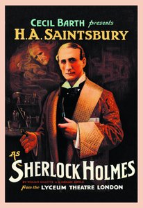 Affiche van het toneelstuk Sherlock Holmes van William Hooker Gillette (1853-1937) en Arthur Conan Doyle (1859-1930): Cecil Barth presenteert H A Saintsbury (Harry Arthur Saintsbury 1869-1939) als Sherlock Holmes in het Lyceum Theatre Londen in 1903 door Unbekannt