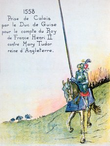 De Hertog van Guise verovert Calais van de Engelsen, 7 januari 1558 door Unbekannt