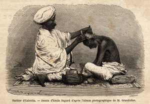 Een barbier aan het werk in de straten van Calcutta. Gravure ter illustratie van de reis in de zuidelijke provincies van India, door Alfred Grandidier, in 1862-1864, gepubliceerd in Le tour du monde, nouveau journal des voyages, onder redactie van Edouard  door Unknown artist