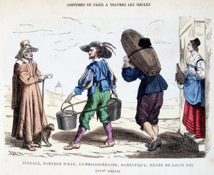 Kostuum van een blinde man, een waterdrager, een commissaris, een dienaar in de 17e eeuw tijdens het bewind van Lodewijk XIII. In Kostuums van Parijs door de eeuwen heen.