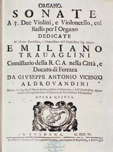 Frontispice van de partituur van "Sonata a 2 violini, violoncello e organo, op. 5" door Giuseppe Aldrovandini