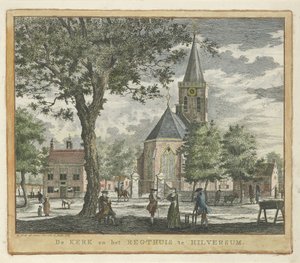 Kerk en Rechthuis te Hilversum in 1762 (vóór de brand van 1766) door Willem Writs