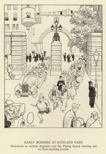 Vroege ochtend bij Scotland Yard, detectives in verschillende vermommingen en de Flying Squad die aan hun ochtendrondes beginnen door William Heath Robinson