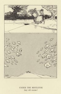 Onder de maretak, elk oud excuus door William Heath Robinson