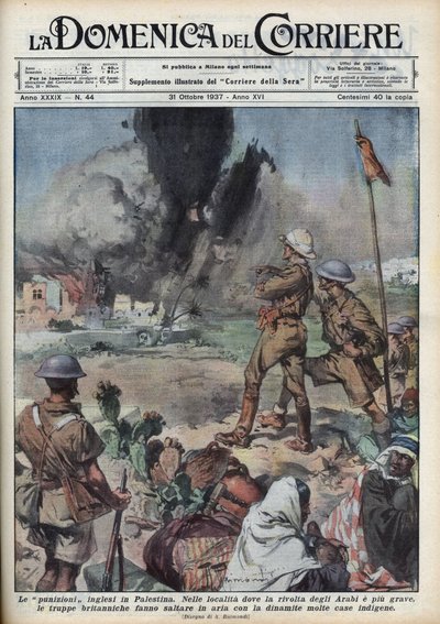 Grote Arabische Opstand van 1936-1939 in Palestina: opstand van Palestijnse Arabieren voor de oprichting van een onafhankelijke staat in Palestina, gericht tegen de Britse autoriteit. De Engelsen bliezen Palestijnse huizen op. Illustratie door Achille Belt door Achille Beltrame