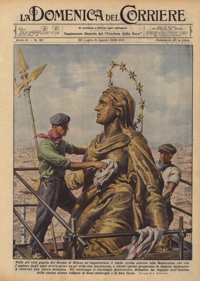 Op de hoogste torenspits van de Dom van Milaan is een steiger rond de Madonnina gebouwd door Achille Beltrame
