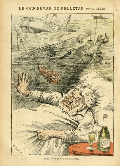 Illustratie van Achille Lemot (1846-1909) in Le Pelerin, 30/07/05 - De Nachtmerrie van Pelletan - Diverse Feiten, Leger, Marine Marine Marine Kust, Onderzeeër, Ramp Ongelukken, Alcoholist Alcoholist Alcoholist, Farfadet, Sully, Oorlogsschepen - Vis, Pellet door Achille Lemot