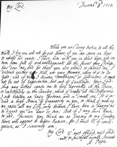 Brief van Alexander Pope aan Lord Halifax waarin hij hem vraagt zijn vertaling van Homerus niet te vergeten, die hij aan Lord Halifax had gegeven voorafgaand aan de publicatie en hem ook bedankt voor gunsten en vrijgevigheid door Alexander Pope