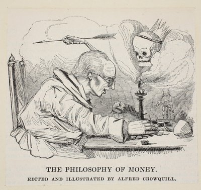 De Filosofie van Geld, gepubliceerd ca. 1842 door Alfred Crowquill