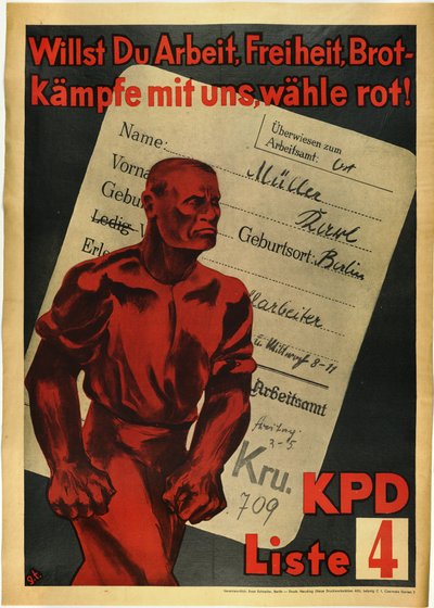 Communistische Partij van Duitsland "Wil je werk, vrijheid en brood? Vecht met ons, stem rood!" KPD, lijst 4 door Anonymous Anonymous
