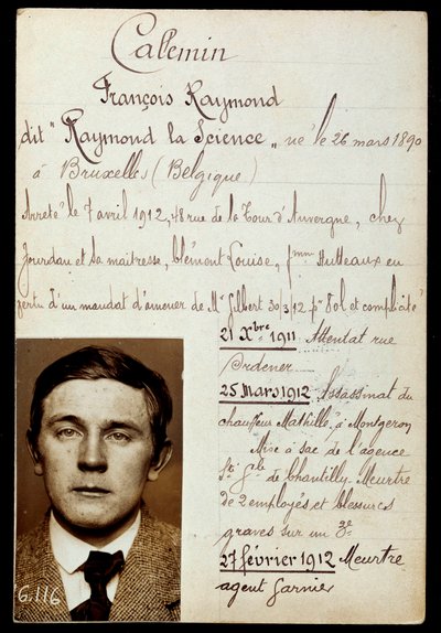Politieblad van Raymond Callemin alias Raymond la Science (1890-1913), medeplichtige van Jules Bonnot (bende van Bonnot) met de lijst van zijn misdaden door Anonymous Anonymous