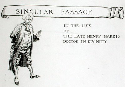 Een bijzondere passage in het leven van wijlen Henry Harris, doctor in de godgeleerdheid, hoofdstuktitel uit 
