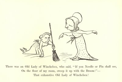 Er was een oude dame van Winchelsea, die zei, Als je een naald of speld ziet, Veeg het op met de bezem! door Edward Lear