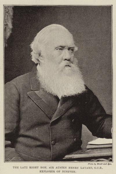 De wijlen zeer eerbiedwaardige Sir Austen Henry Layard, GCB, ontdekker van Nineveh door English Photographer