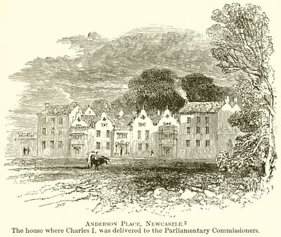 Anderson Place, Newcastle. Het huis waar Karel I werd overgedragen aan de parlementaire commissarissen door English School