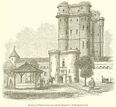 Donjon van Vincennes, waar Hendrik V van Engeland stierf door English School