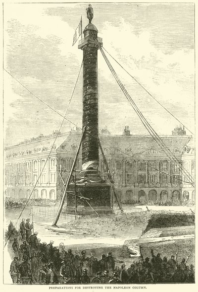 Voorbereidingen voor de vernietiging van de Napoleon-zuil, april 1871 door English School