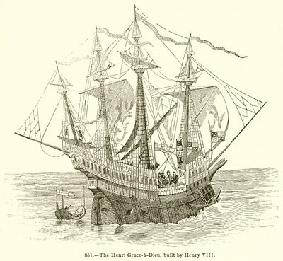 De Henri Grace-a-Dieu, Gebouwd door Hendrik VIII door English School