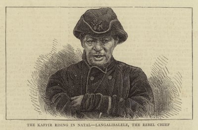 De Kafferopstand in Natal, Langalibalele, de Rebellenleider (gravure) door English School