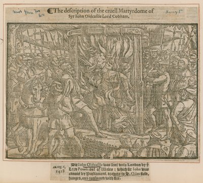 De beschrijving van de wrede marteldood van Sir John Oldcastle Lord Cobham door English School