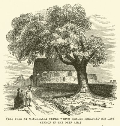 De boom in Winchelsea waaronder Wesley zijn laatste preek in de open lucht hield (gravure) door English School