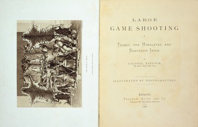 Titelpagina en frontispice van Groot wild schieten in Tibet, de Himalaya en Noord-India door Kolonel Alexander Kinloch, gepubliceerd in 1885 door English School