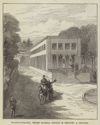 Trianon-sous-Bois, waar maarschalk Bazaine gevangen wordt gehouden door English School