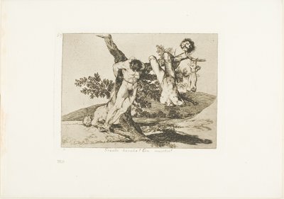 Een heldhaftige daad! Met dode mannen!, plaat 39 uit De rampen van de oorlog door Francisco Jose de Goya y Lucientes