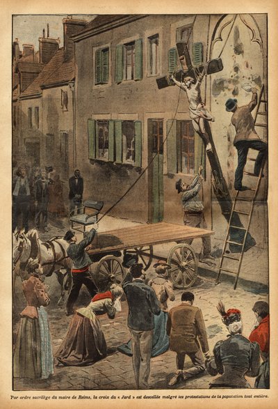 In opdracht van de burgemeester van Reims, Charles Arnould, werd het kruis op de muur van de school in de Rue du Jard afgebroken, wat talrijke protesten uitlokte in het kader van de voortschrijdende lacarisering van staatsinstellingen. Gravure in "Le peler door French School