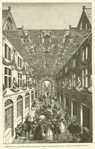 Versiering van de Pont Notre-Dame in Parijs voor de intocht van Karel IX in 1571 (gravure) door French School