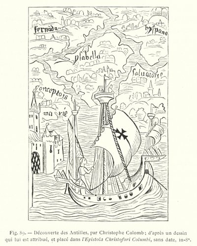 Ontdekking van de Antillen, door Christoffel Columbus; naar een tekening die aan hem wordt toegeschreven, en geplaatst in de Epistola Christofori Columbi, zonder datum, in-8o door French School