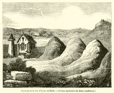 Omgeving van de stad Upsal, Zweden, Grafheuvels van de Scandinavische goden (gravure) door French School