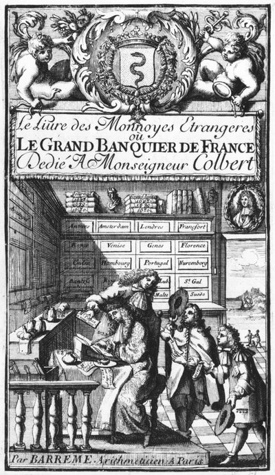 Frontispice van Le Grand Banquier de France ou Le Livre des Monnaies Étrangères door Bertrand François Barreme, laat 17e eeuw door French School