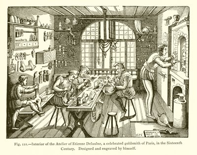 Interieur van het Atelier van Etienne Delaulne, een beroemde Goudsmid van Parijs, in de Zestiende Eeuw door French School
